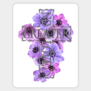 No Greater Love Than Jesus Cross With Flowers Sticker